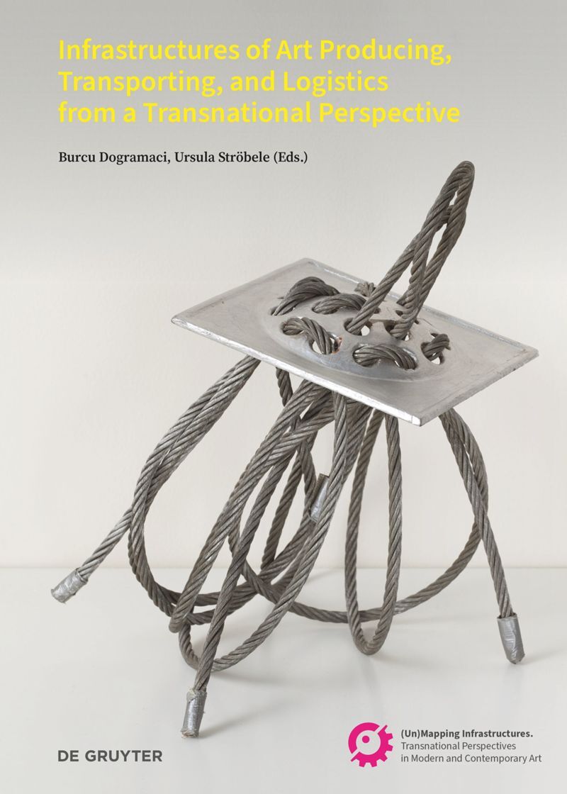 Cover Infrastructures of Art Producing Transporting Dogramaci