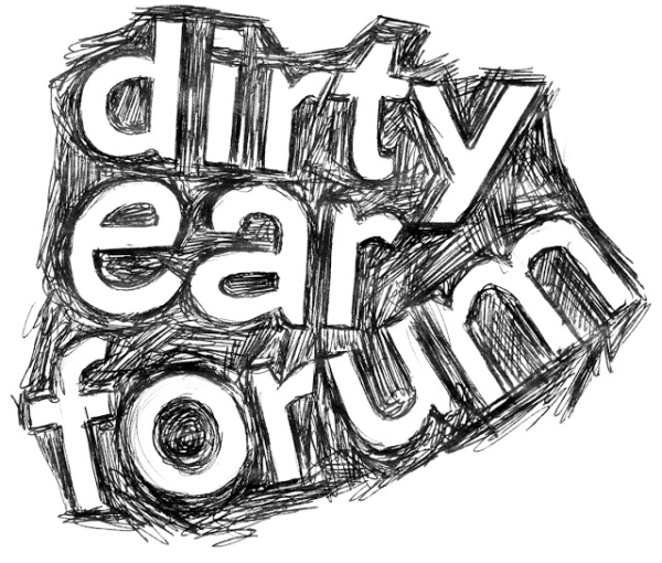 Dirty Ear Forum